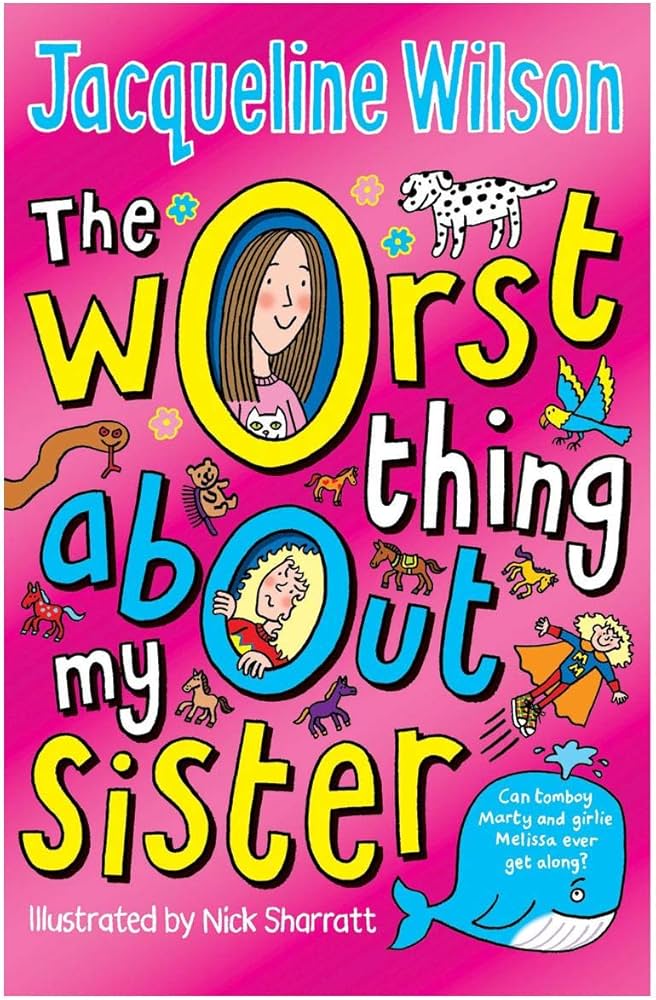 Amazon | The Worst Thing About My Sister | Wilson, Jacqueline Amazon | The Worst Thing About My Sister | Wilson, Jacqueline